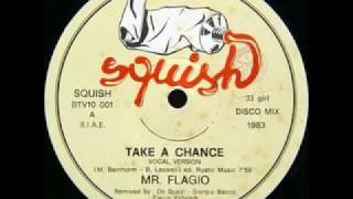 Mr Flagio  Take a Chance Italodisco 1983 [upl. by Lime]