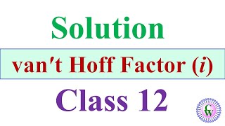 vant Hoff Factor class 12 [upl. by Ennaitak401]