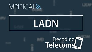 LADN  Decoding Telecoms [upl. by Eninnej]