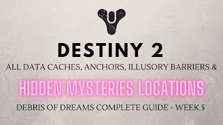 Complete Debris of Dreams Locations Guide  All Caches amp Mysteries Destiny 2 [upl. by Nivlag900]