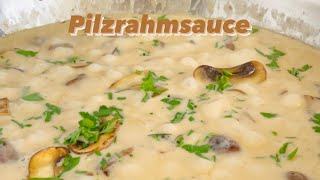 Pilzrahmsauce Pilzsoße Pilz Rezept Champignonrahm Soße zum Schnitzel [upl. by Anwahsar]