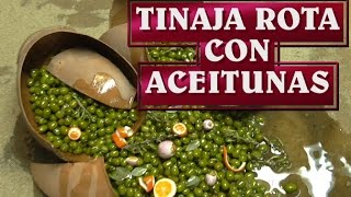 Tinaja rota con aceitunas [upl. by Bridges]