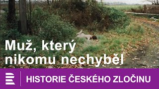 Historie českého zločinu Muž který nikomu nechyběl [upl. by Hawk]