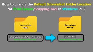 How to change the Default Screenshot Folder Location for Print ScreenSnipping Tool in Windows PC [upl. by Readus922]