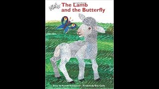 The Lamb and the Butterfly by Arnold Sundgaard Retold [upl. by Murtha183]