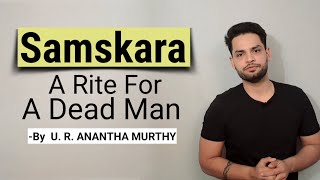 Samskara  A Rite for a dead man by U R ANANTHA MURTHY in hindi [upl. by Leiruh]