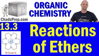 133 Reactions of Ethers  Organic Chemistry [upl. by Goober]