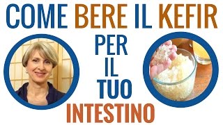 Come usare il Kefir per pancia gonfia stitichezza e colite [upl. by Terryl]