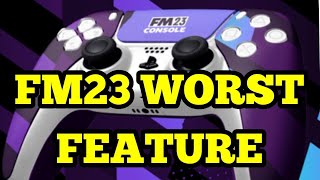 FM 23 The Worst Feature In The Game  PS5 XBOX Console Edition [upl. by Bartholomeo979]