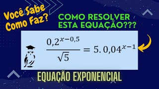 🔶EQUAÇÃO EXPONENCIAL  Como Resolver Você Sabe🙂 [upl. by Masera]