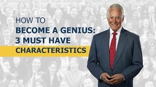 How to Become a Genius 3 Must Have Characteristics [upl. by Gesner959]