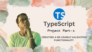 TypeScript for Beginners in Hindi 43  Creating a ReUsable Validation Functionality in TypeScript [upl. by Crompton]