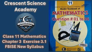 Class 11 Maths FBISE Exercise 31 Question 1 to 6 [upl. by Odarbil]