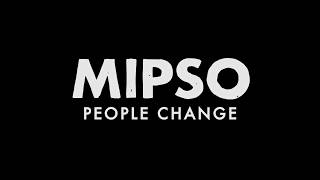 Mipso  People Change Official Lyric Video [upl. by Yhtimit860]