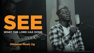 See What The Lord Has Done  Nathaniel Bassey  Cover  Ottoman Music Ug [upl. by Eillah]