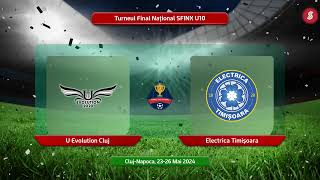 LIVE 🔴 U10 2014 U Evolution Cluj Electrica Timisoara Turneul Final Național Sfinx⚽️🥇 [upl. by Repohtsirhc]