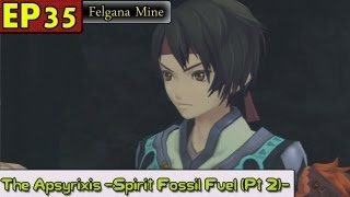 Tales of Xillia Playthrough Pt 35 The Apsyrixis Pt 2 Spirit Fossil Fuel [upl. by Newra531]