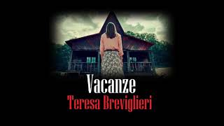 Vacanze di Teresa Breviglieri  Audiolibro italiano emergenti [upl. by Etnaud854]