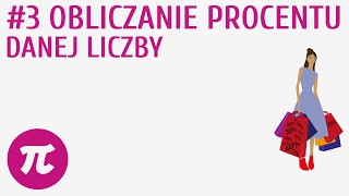 Obliczanie procentu danej liczby 3  Procenty [upl. by Kato691]