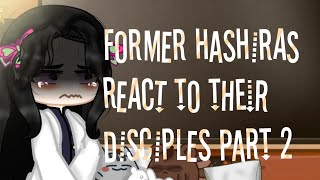 Former hashiras react to their disciples part 2 demon slayer bad english MANGA SPOILER [upl. by Ariat52]