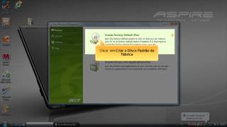 Acer eRecovery Management  Criar os Discos de Recuperação [upl. by Culliton802]