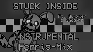 OLD Stuck Inside FerrisMix Ft Quixxer amp Shadith  FNaF Remix Instrumental [upl. by Bernice]