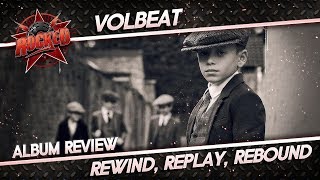 Volbeat  Rewind Replay Rebound  Album Review  Rocked [upl. by Ardua293]