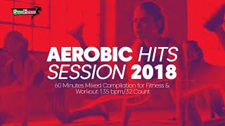 Aerobic Hits Session 2018 135 bpm32 count [upl. by Sharon]