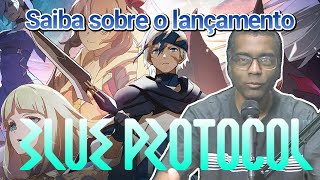 LANÇAMENTO  BLUE PROTOCOL [upl. by Roswald]