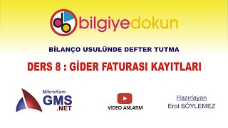 Ders 8 GMS NET Bilanço  Gider Kayıtları [upl. by Bittencourt]