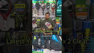 Latest Yonex Astrox 2 Clear Badminton Racket  sm sports yonex badminton [upl. by Demetria298]