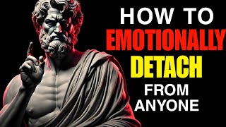 5 Stoic Rules to Emotionally Detach from Someone  Marcus Aurelius Stoicism [upl. by Ettesel]