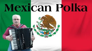 Mexican Polka Played on the Accordion A Latin favorite [upl. by Xuaeb]