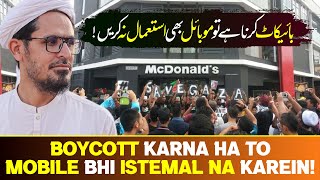 Boycott Karna Ha To Mobile Bhi istemal Na Karein  Must Watch  Mufti Rasheed Official [upl. by Patton]