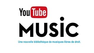 🎵 YouTube propose une bibliothèque de musiques libres de droits [upl. by Eleazar]