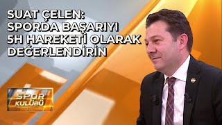 Suat Çelen Sporda Başarıyı 5H Hareketi Olarak Değerlendirin [upl. by Legyn]