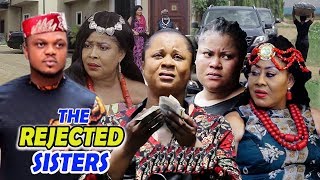 THE REJECTED SISTERS SEASON 1amp2 KEN ERICS 2019 LATEST NIGERIAN NOLLYWOOD MOVIE [upl. by Nino]