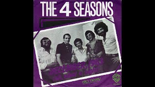 The Four Seasons  December 1963 Oh What A Night 1976 Disco Purrfection Version [upl. by Aeneg101]