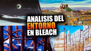 La IMPORTANCIA de la LOCALIDAD  Analizando el Factor ENTORNO en BLEACH  Zangetsu15 [upl. by Loginov]