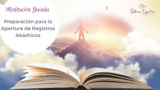 Meditación Guiada de Preparación para la Apertura de Registros Akáshicos [upl. by Mercorr]