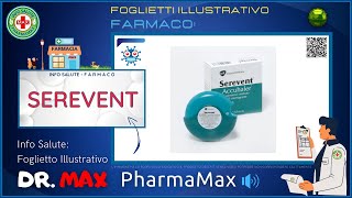 ❓ Cosè il 💊 Farmaco SEREVENT 🗺️ Foglietto Illustrativo Bugiardino 👔 ᗪᖇ ᗰᗩ᙭ [upl. by Anhej454]