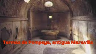 TERMAS de POMPEYA ANTIGUA MARAVILLA [upl. by Selden]