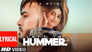 Jatt In Hummer Arsh Maini Official Lyrical Punjabi Song  Goldboy  Punjabi Songs [upl. by Suilenrac]