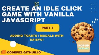 Cookie Clicker game  Vanilla jsCourse  Part 7  Adding ToastsModals [upl. by Nivel]