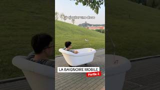 Baignoire mobile  Partie 2 [upl. by Cassandra]