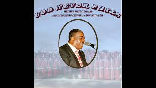 God never fails Rev James Cleveland and the Southern California Community Choir [upl. by Kenzi]