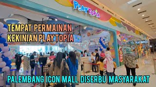 Tempat Permainan Kekinian Play Topia Palembang Icon Mall Diserbu Masyarakat [upl. by Hayyikaz]