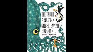 The Truth About My Unbelievable Summer Read Aloud [upl. by Toombs]