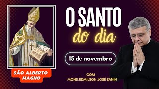 SANTO DO DIA  15 DE NOVEMBRO SANTO ALBERTO MAGNO [upl. by Naujuj847]