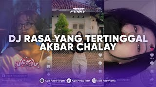 DJ RASA YANG TERTINGGAL  DJ DAPATKAH AKU MEMELUKNYA AKBAR CHALAY VIRAL TIK TOK TERBARU 2024 [upl. by Adnilra245]